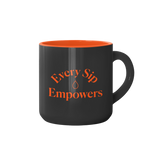 Every Sip Empowers... Coffee Mugs