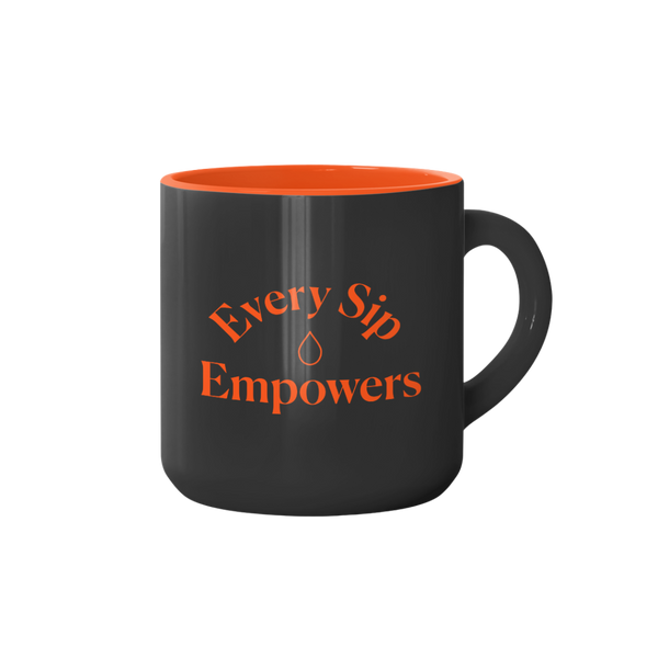 Every Sip Empowers... Coffee Mugs