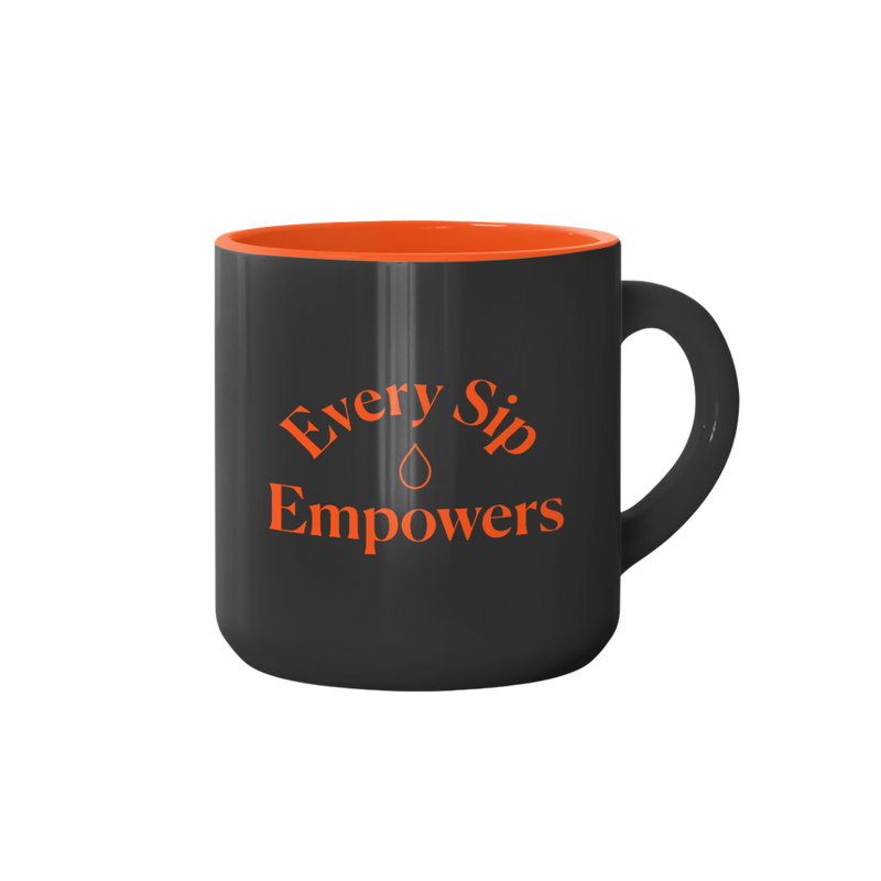 Every Sip Empowers... Coffee Mugs